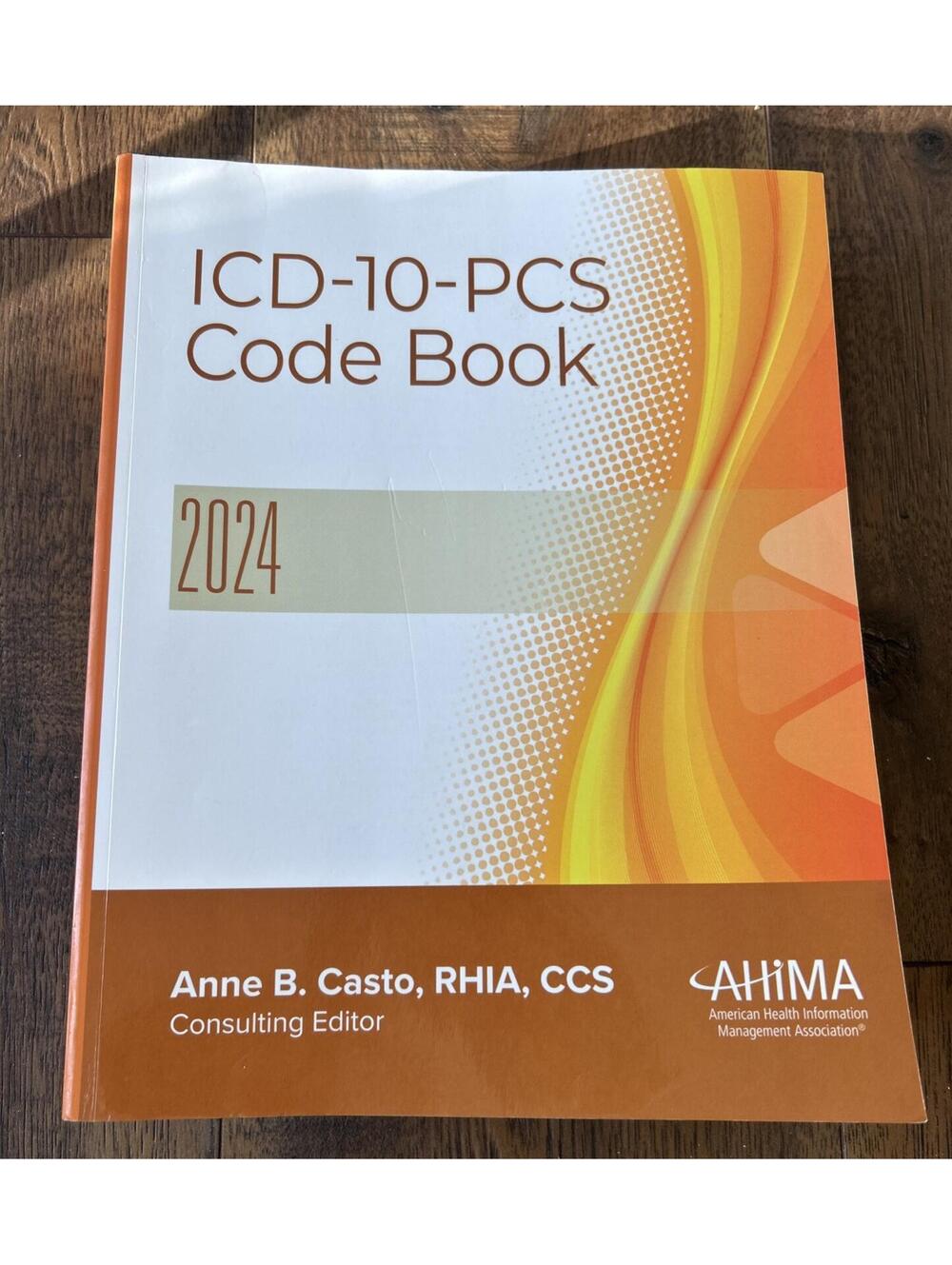 ICD-10-PCS Code Book, 2024 - Paperback, by Casto Anne B. - Very Good AHIMA